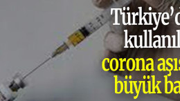 Türkiye’de de kullanılan corona aşısında büyük başarı